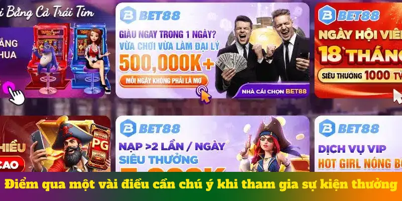 Điểm qua một vài điều cần chú ý khi tham gia sự kiện thưởng