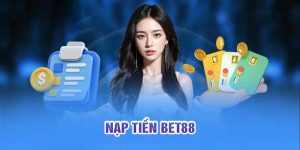 Nạp tiền Bet88